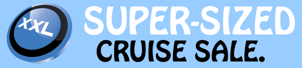 Super-Sized Cruise Sale